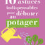 10 astuces indispensables pour débuter au potager