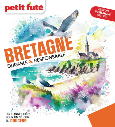 Guide Bretagne Durable & Responsable 2024 Petit Futé (2024)