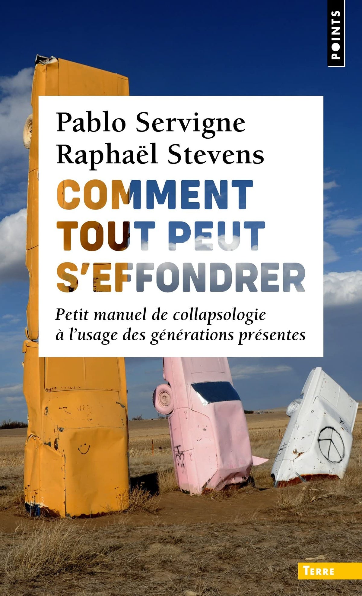 Comment tout peut s'effondrer: Petit manuel de collapsologie à l'usage des générations présentes