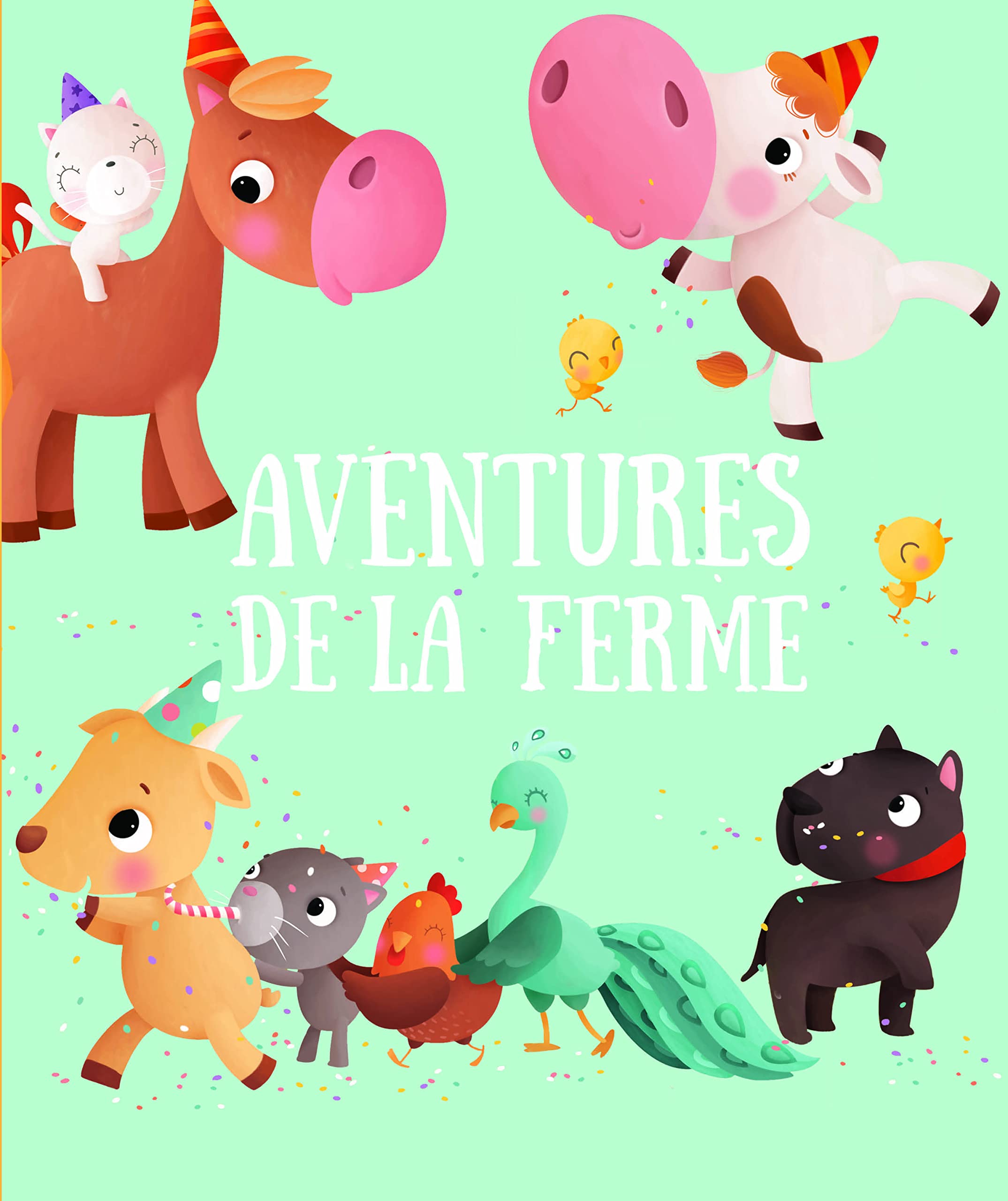 Aventures à la ferme: Fais connaissance avec les dix personnages de ce livre