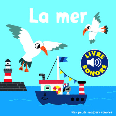 La Mer • 6 Sons, 6 Images, 6 Puces • Livre Sonore dès 1 an