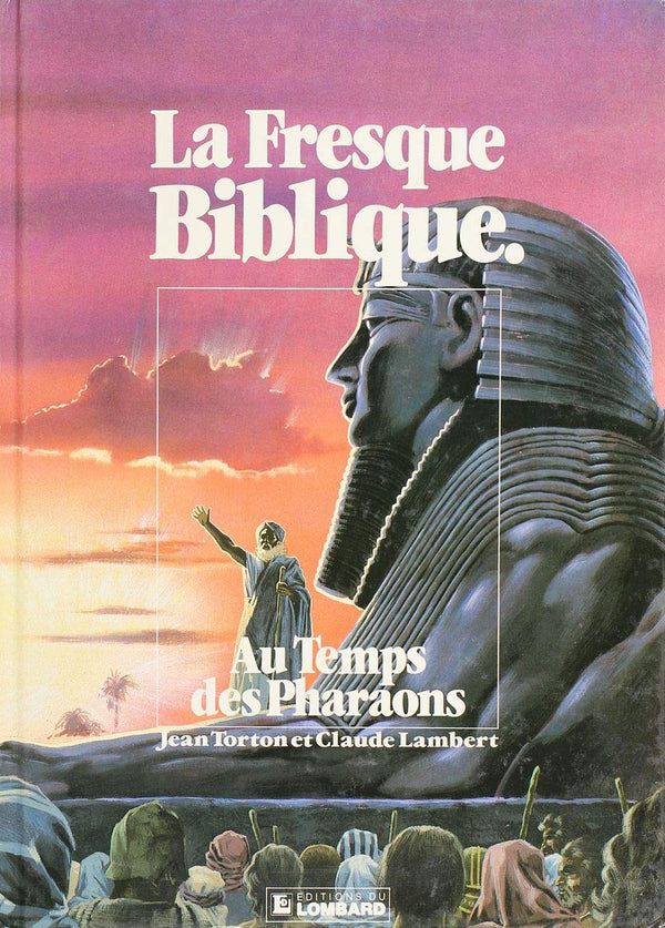 La Fresque biblique, tome 2 : Au temps des pharaons
