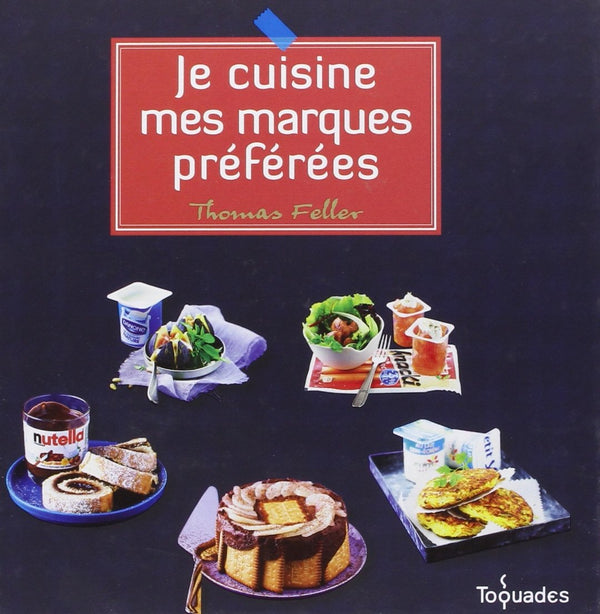 JE CUISINE MES MARQUES PREFERE