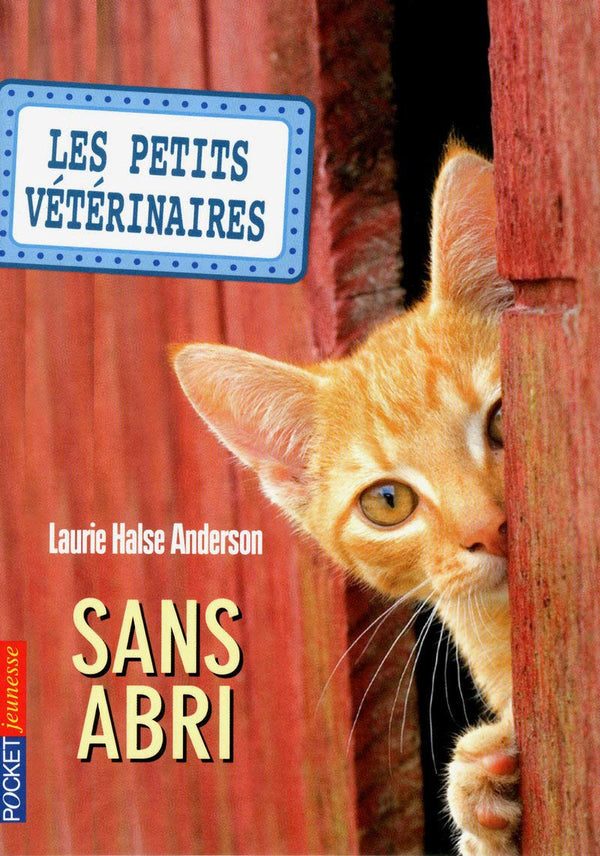 Les Petits Vétérinaires, Tome 2 : Sans abri