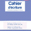 Cahier d'écriture CM1 / CM2