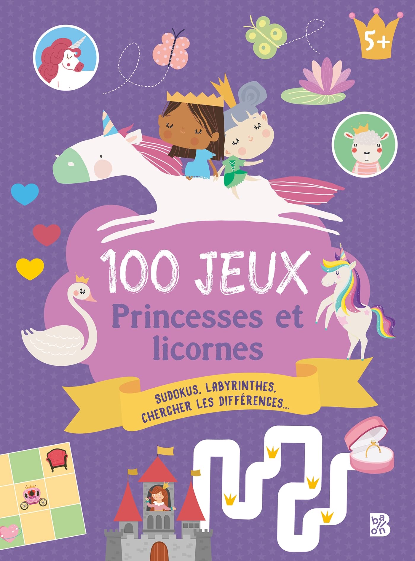 100 jeux - 5+ Les princesses et les licornes