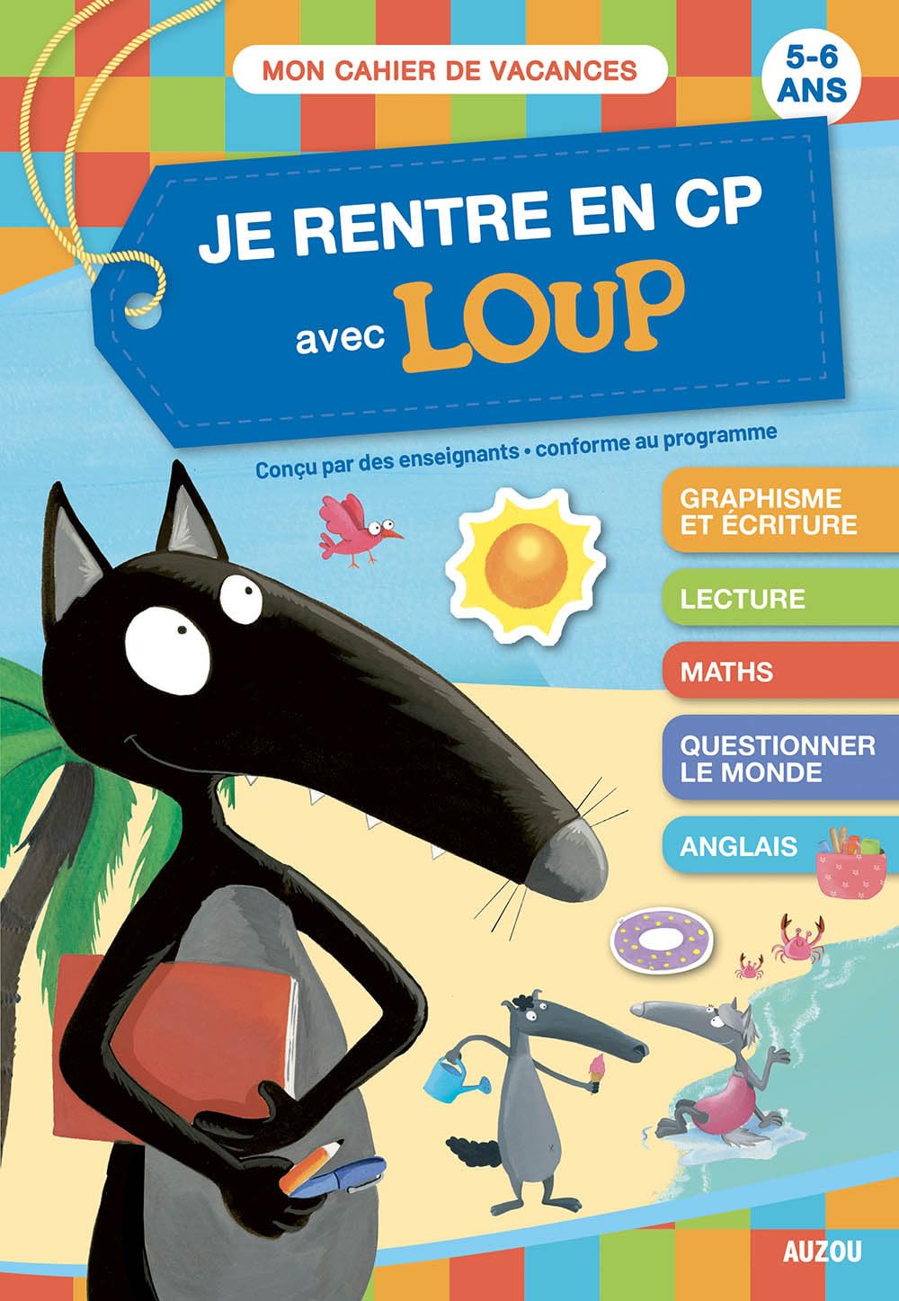 JE RENTRE EN CP AVEC LOUP - CAHIER DE VACANCES 2024