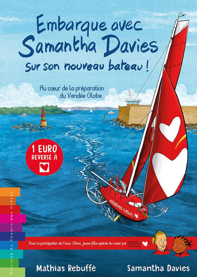 Embarque avec Samantha Davies sur son nouveau bateau ! Au coeur de la préparation du Vendée Globe - Tome 2