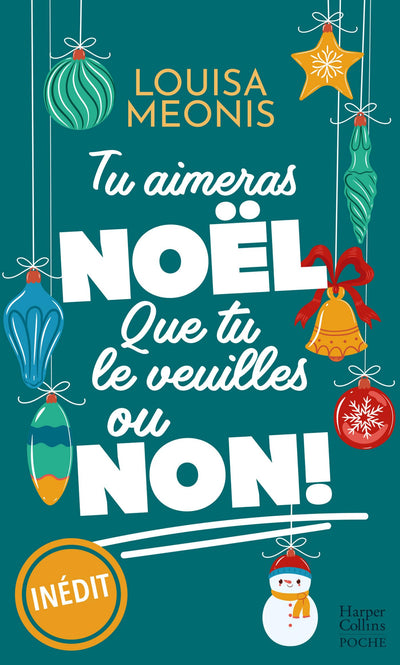 Tu aimeras Noël, que tu le veuilles ou non !: Romance de Noël