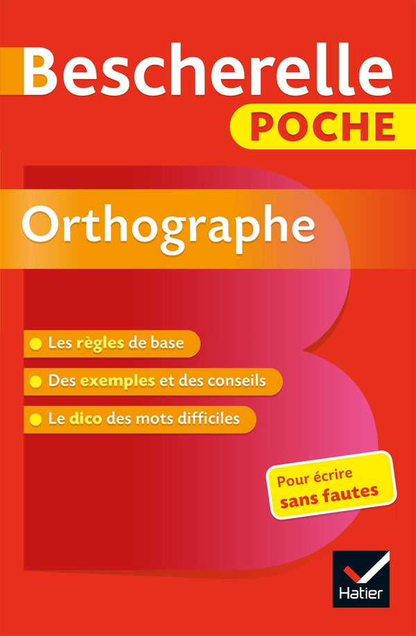 Bescherelle - Orthographe (poche): l'essentiel de l'orthographe française