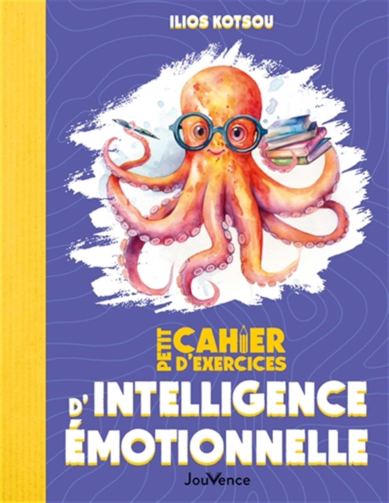 Petit Cahier d'exercices d'intelligence émotionnelle