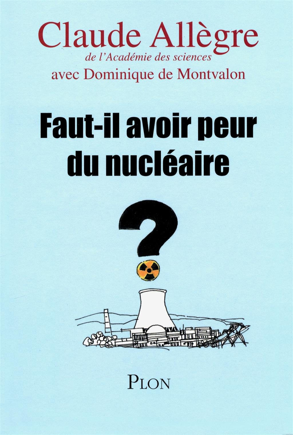 FAUT-IL AVOIR PEUR DU NUCLEAIR