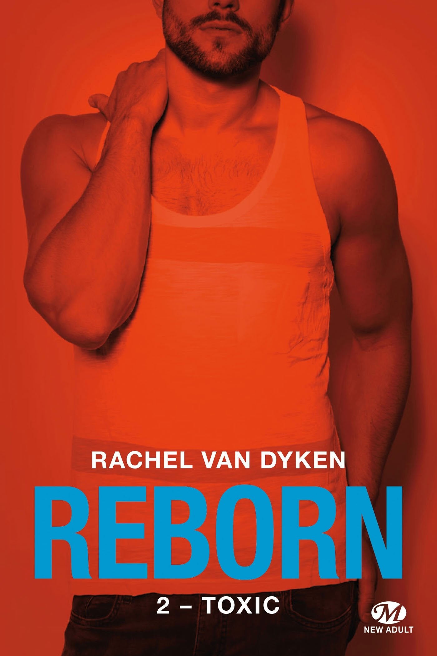 Reborn , Tome 2: Toxic