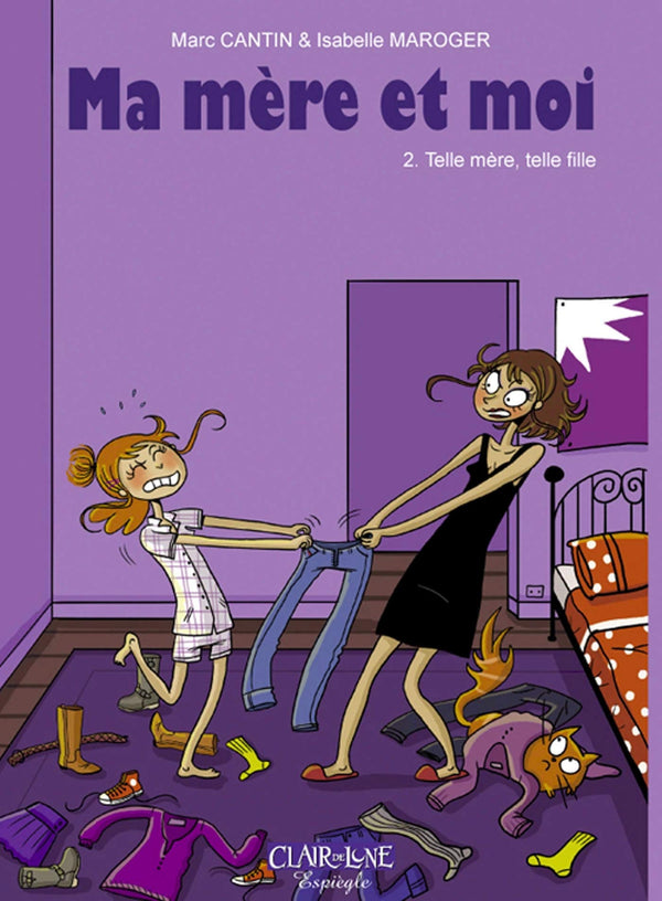 Ma mère et Moi - tome 2 Telle mère telle fille (02)