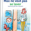 Max ne veut pas se laver
