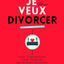 Je veux divorcer et j'ai besoin d'aide