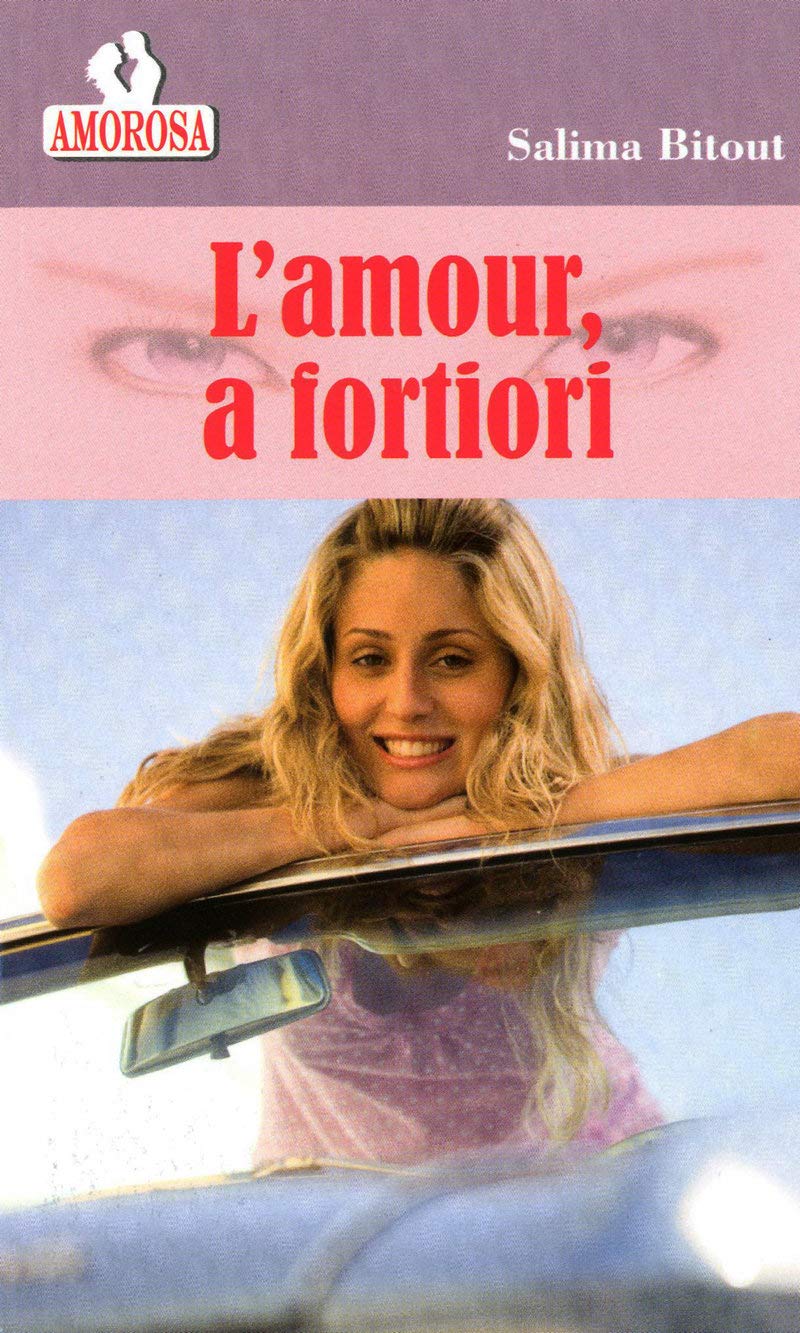 L'AMOUR A FORTIORI