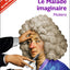 Le Malade imaginaire - PROGRAMME NOUVEAU BAC 2022 1ère - Parcours « Spectacle et comédie »