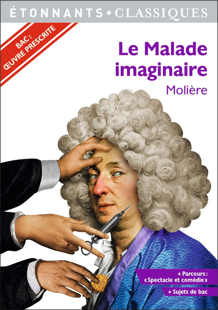 Le Malade imaginaire - PROGRAMME NOUVEAU BAC 2022 1ère - Parcours « Spectacle et comédie »