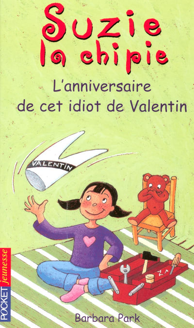 Suzie la chipie : L'anniversaire de cet idiot de Valentin