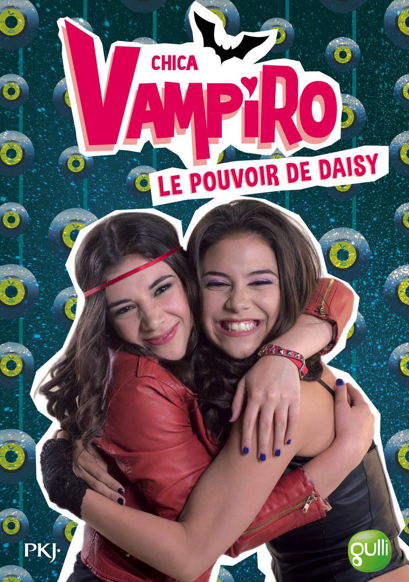 2. Chica Vampiro : Le pouvoir de Daisy: Le pouvoir de Daisy (2)
