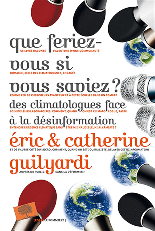 Que feriez-vous si vous saviez ?: Des climatologues face à la désinformation