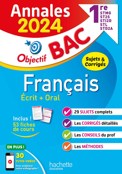 Annales Objectif BAC 2024 - Français 1res STMG - STI2D - ST2S - STL - STD2A - STHR