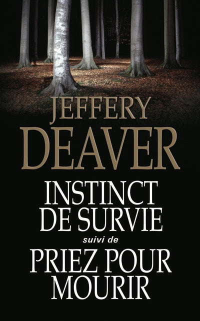 INSTINCT DE SURVIE suivi de PRIEZ POUR MOURIR