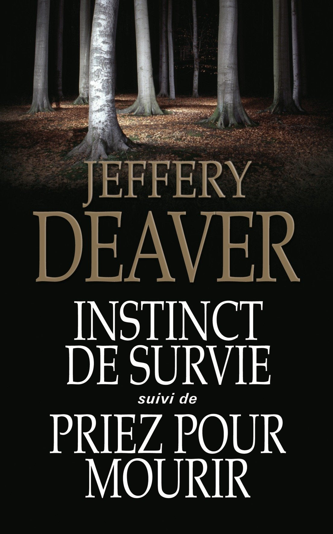 INSTINCT DE SURVIE suivi de PRIEZ POUR MOURIR