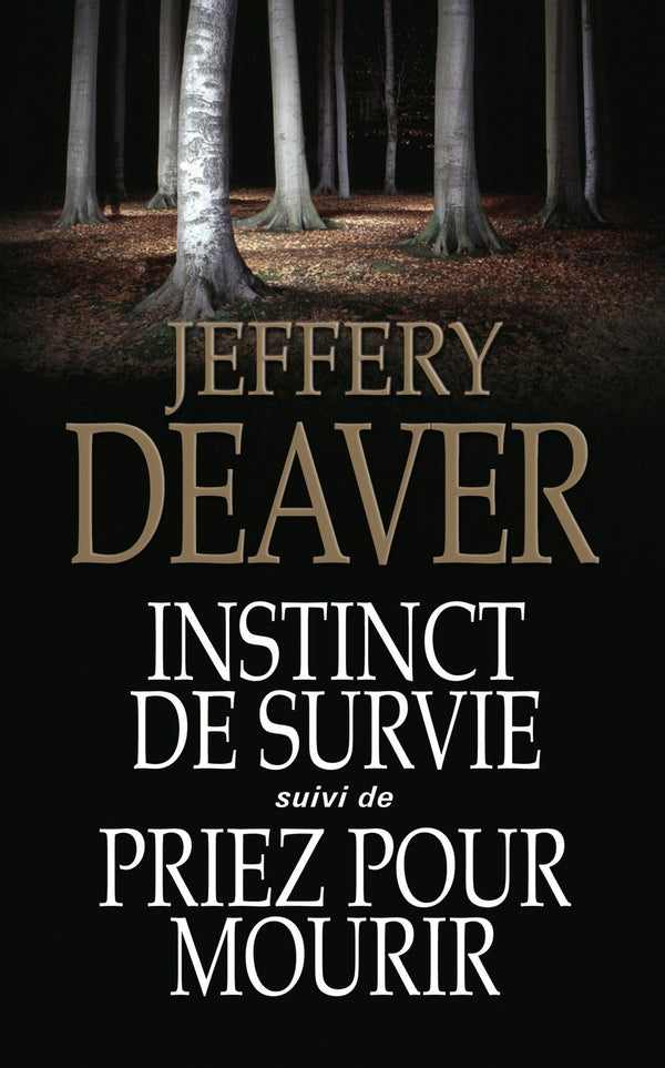 INSTINCT DE SURVIE suivi de PRIEZ POUR MOURIR
