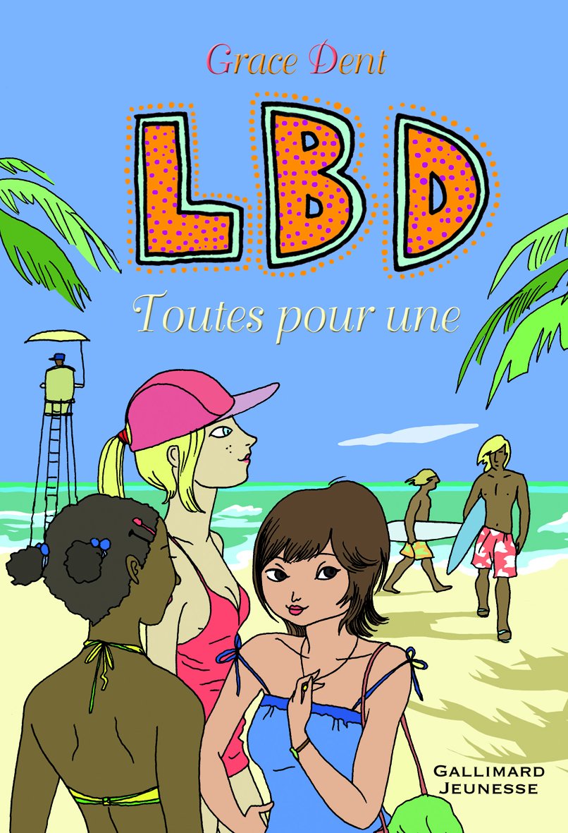 LBD, 3 : LBD : Toutes pour une