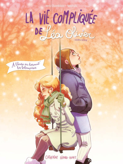 La Vie compliquée de Léa Olivier HS BD T01: À l'heure où dorment les balançoires