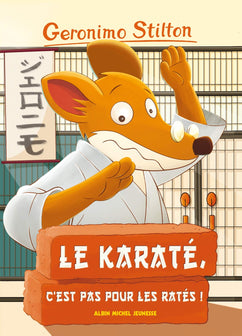 Geronimo Stilton T34 Le Karaté, c'est pas pour les ratés ! (Ed.2016)