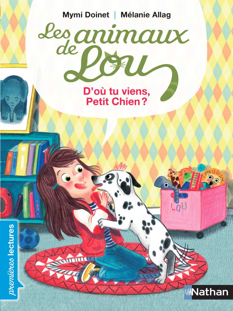 Les animaux de Lou, d'où tu viens, petit chien ? - Premières Lectures CP Niveau 3 - Dès 6 ans: Niveau - Je lis comme un grand
