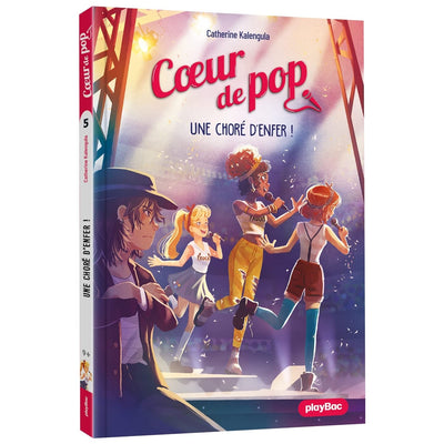 Coeur de Pop - Une choré d'enfer ! - Tome 5
