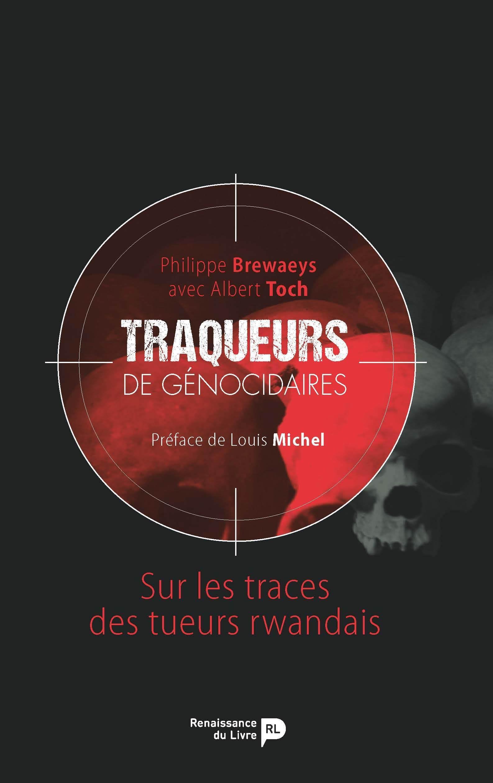 Traqueurs de génocidaires : Sur les traces des tueurs rwandais