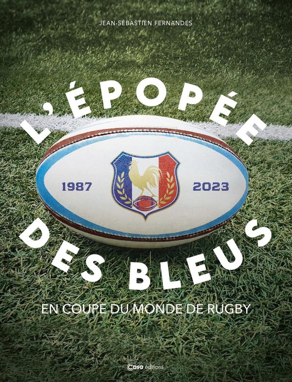 L'épopée des bleus en coupe du monde de rugby