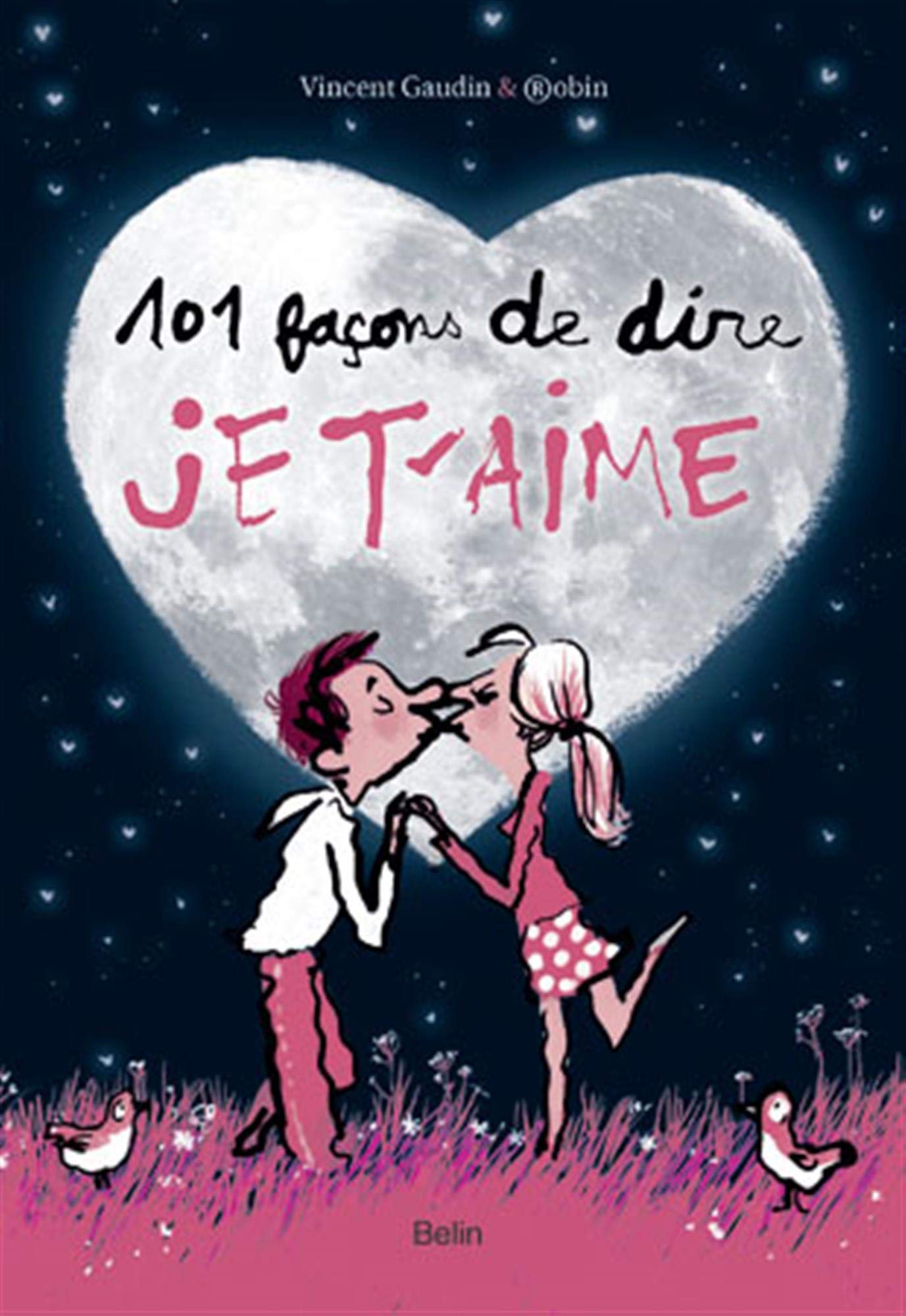 101 façons de dire je t'aime