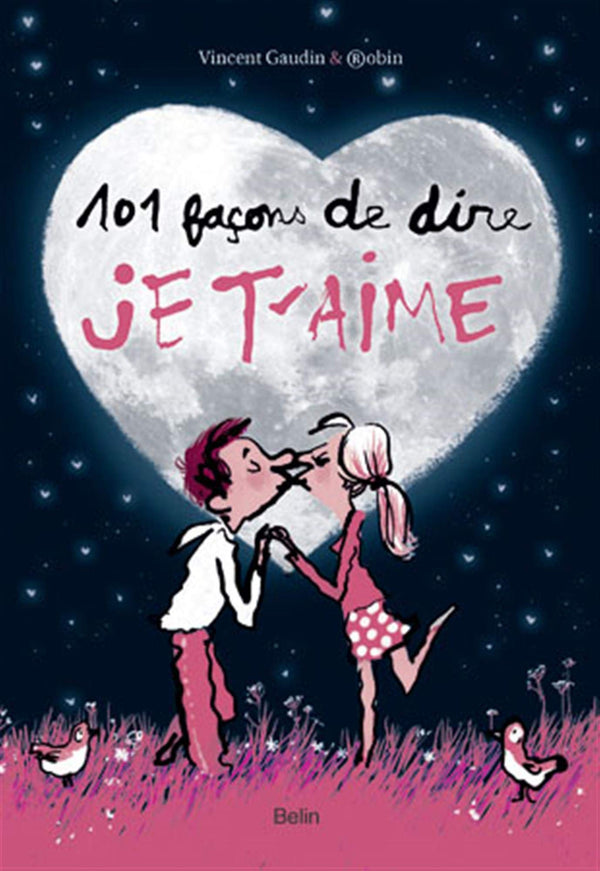 101 façons de dire je t'aime