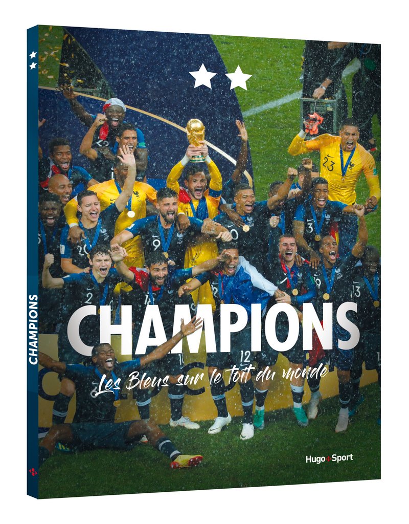 Champions, les Bleus sur le Toit du Monde