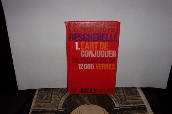 Le Nouveau Bescherelle, tome 1 : L'Art de conjuguer
