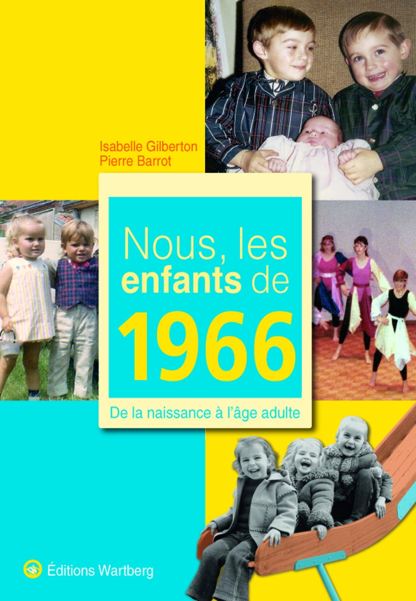 NOUS, LES ENFANTS DE 1966