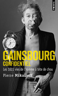 Gainsbourg confidentiel: Les 1001 vies de l'homme à tête de chou