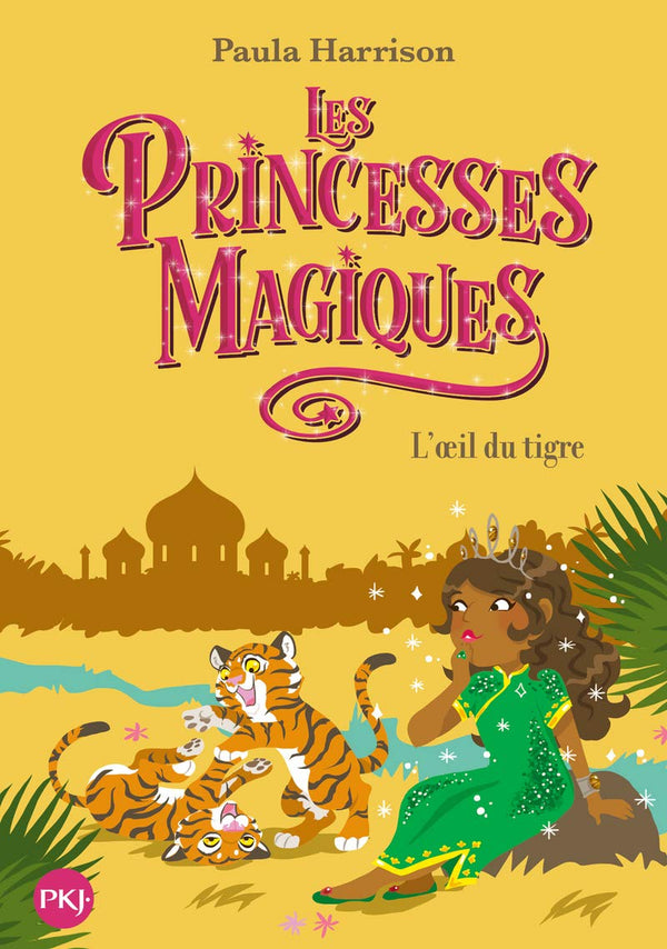 Les Princesses magiques - tome 08 : L'oeil du tigre (8)