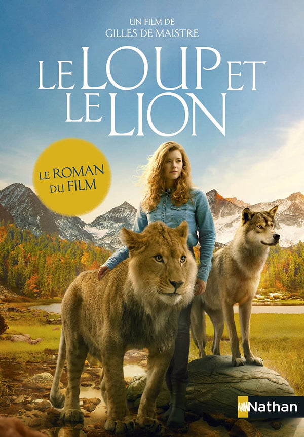 Le loup et le lion - Le roman du film - Dès 7 ans