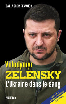 Volodymyr Zelensky: L'Ukraine dans le sang