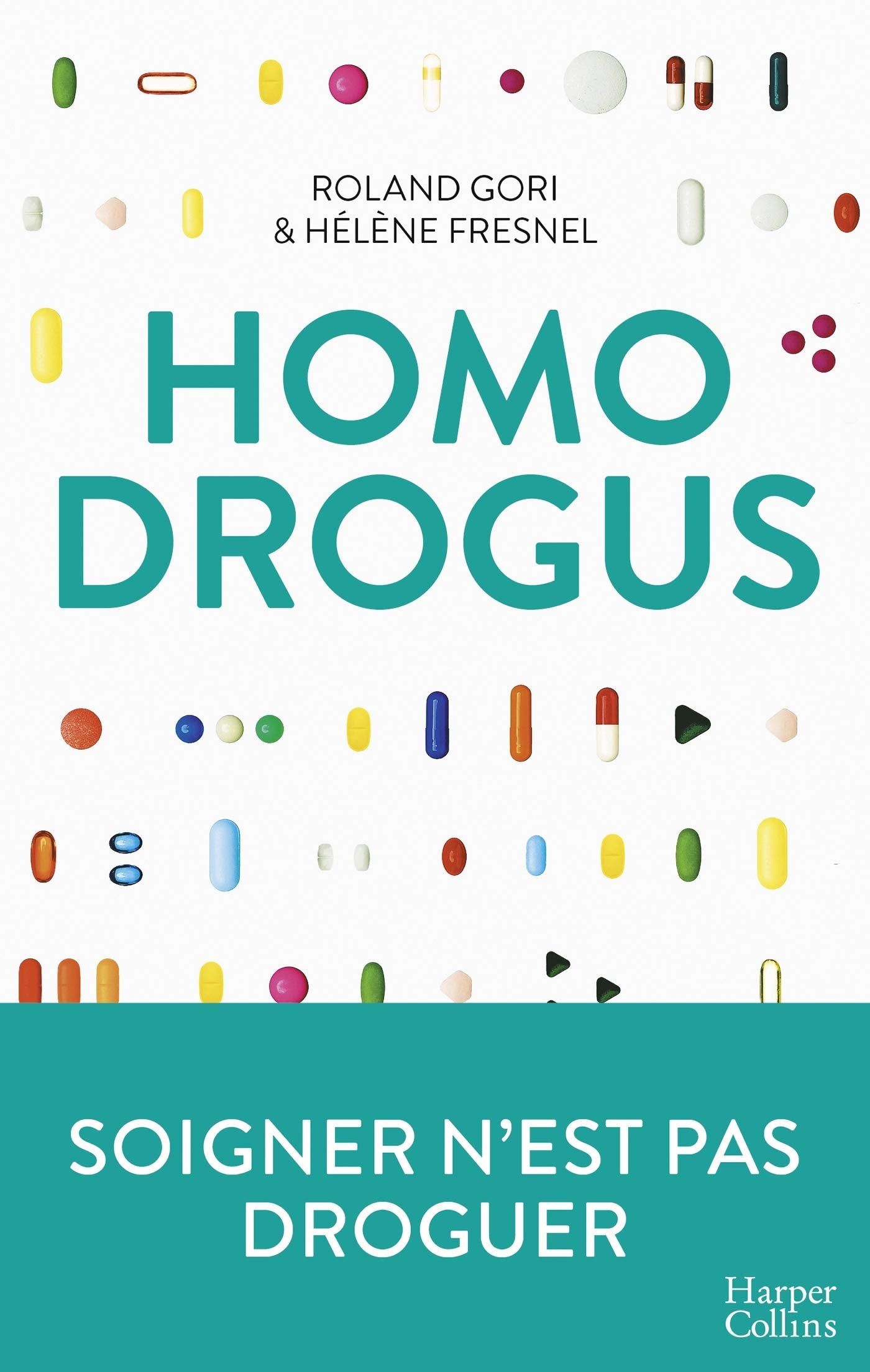 Homo Drogus: Soigner n'est pas droguer