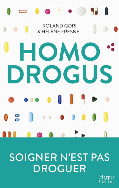 Homo Drogus: Soigner n'est pas droguer