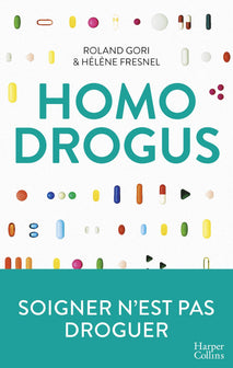 Homo Drogus: Soigner n'est pas droguer