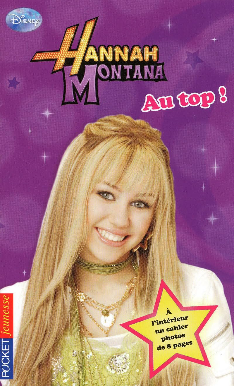 9. Hannah Montana : Au top !